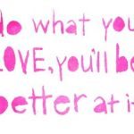 do what you love quote