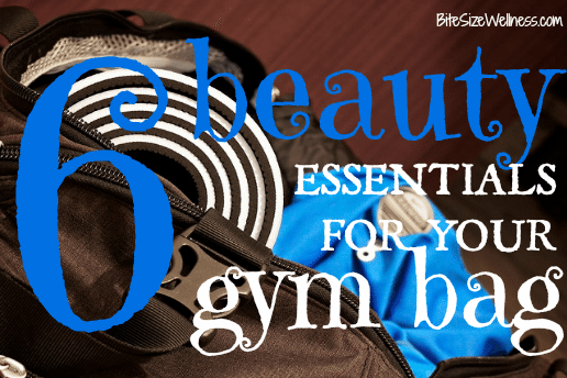 6 Beauty Essentials for your Gym Bag