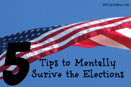 5 Tips to Mentally Survive the Elections