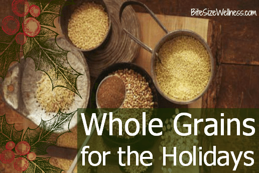 Eat Whole Grains over the Holidays