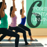 6 Yoga Poses to Mentally Unwind