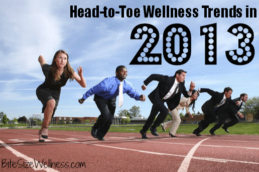 2013 Head-to-Toe Wellness Trends