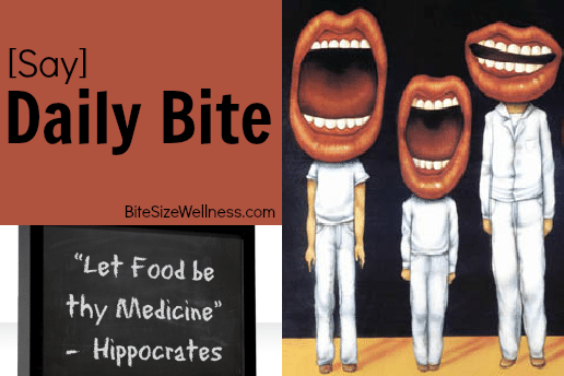 Daily Bite [Say]-Hippocrates Sage Advice