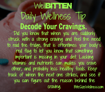 WellBitten Wellness Tip: Decode Your Cravings