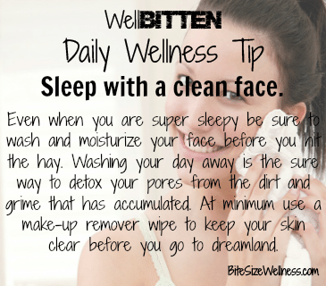 WellBitten Wellness Tip: Wash your Face Before Bed