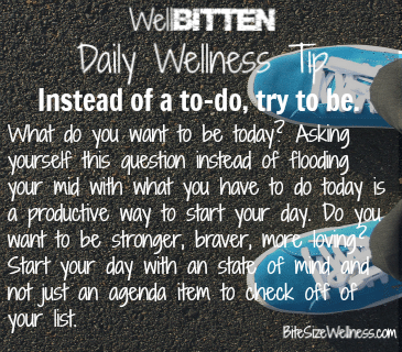 WellBitten Wellness Tip: Write a To-Be List