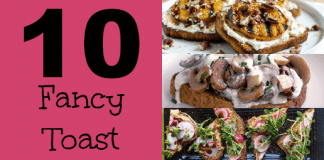 10 Fancy Toast Recipes