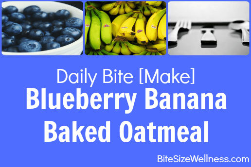 Daily Bite Blueberry Banana Baked Oatmeal