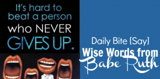 Daily Bite Say - Wise Words from Babe Ruth
