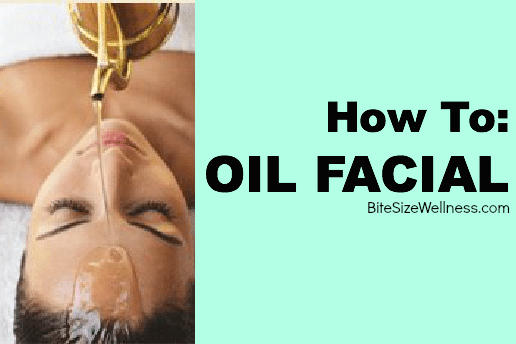 How To Do An Oil Facial