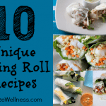 10 Unique Spring Roll Recipes