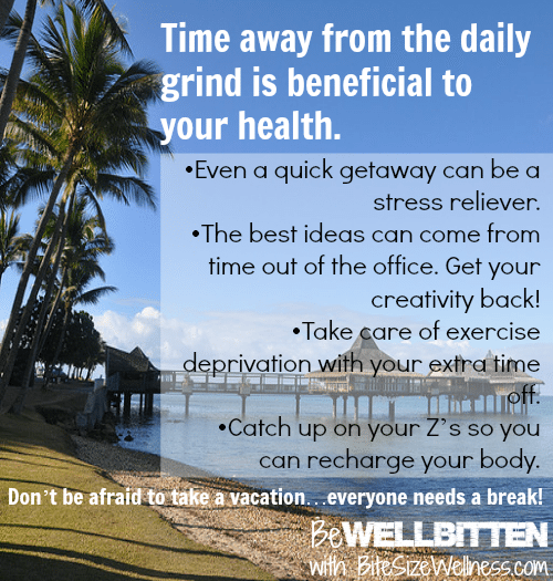 WellBitten Wellness Tip: Value of Vacation