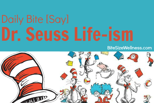 Wise Words from Dr. Seuss for a Health Nut