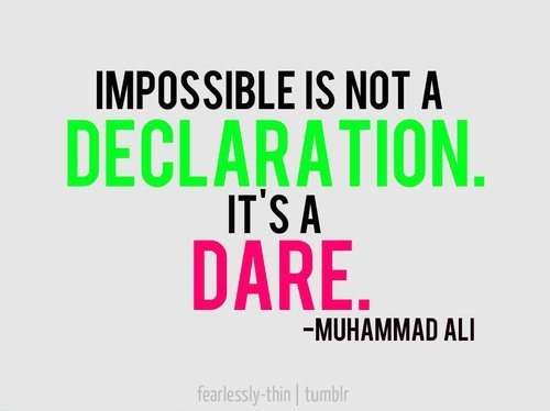 impossible is not a declaration