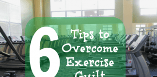 6 Tips to Overcome Exercie Guilt