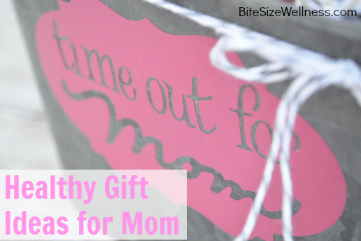 Healthy Gift Ideas for Mom
