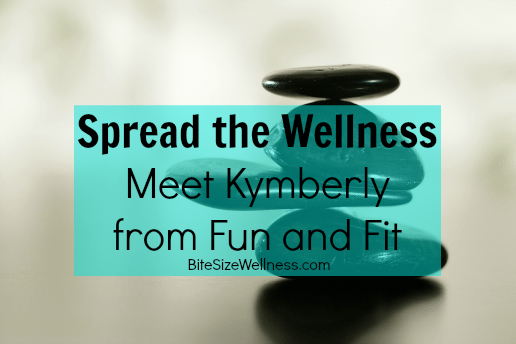Spread the Wellness - Meet Kymberly from Fun and Fit