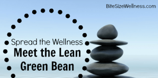 Spread the Wellness - Meet the Lean Green Bean