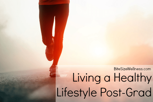 Tips for Living a Healthy Lifestyle Post-Graduation