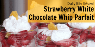 Daily Bite Make - Strawberry White Chocolate Whip Parfait