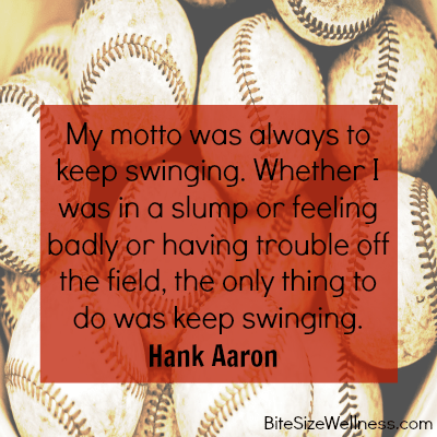 Keep Swinging via Hank Aaron