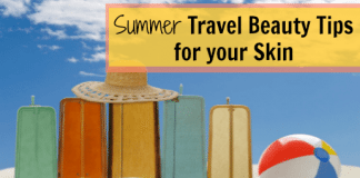 Summer Travel Beauty Tips for your Skin
