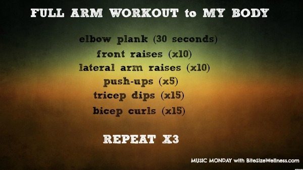 Music Monday Arm Workout My Body