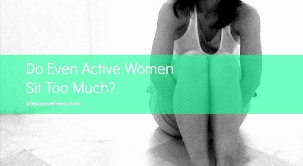 Wellness Wire Active Women Sit Too Much
