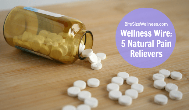5 Natural Pain Relievers
