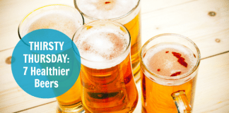 7 Healthier Beers Thirsty Thursday