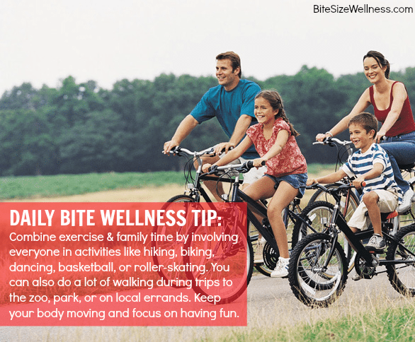 Daily Bite Wellness Tip - Exercise With Your Family - Family Fitness Activities