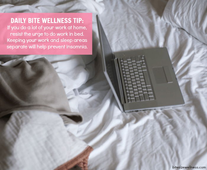 Daily Bite Wellness Tip - Don't Work In Bed